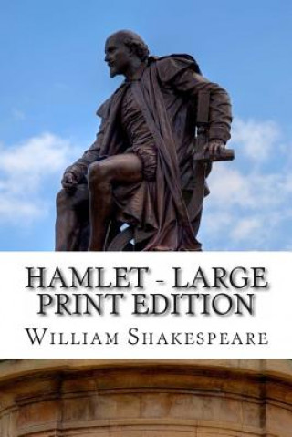 Kniha Hamlet - Large Print Edition: A Play William Shakespeare