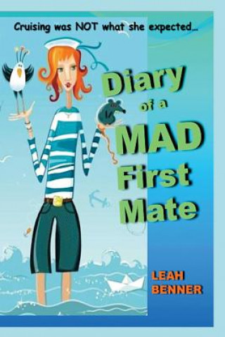 Carte Diary of a Mad First Mate Leah Benner