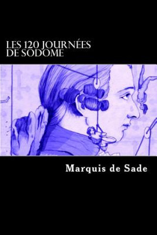 Knjiga Les 120 journées de Sodome Markýz de Sade