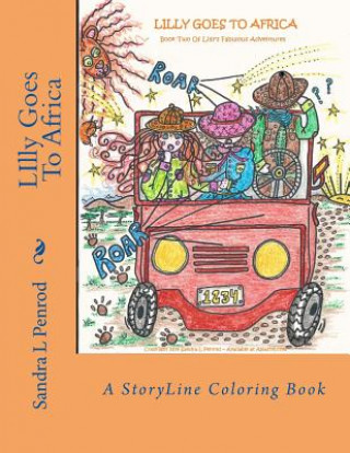 Carte Lilly Goes To Africa: A StoryLine Coloring Book Sandra L Penrod