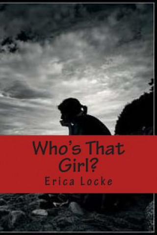 Knjiga Who's That Girl? Erica Renee Locke