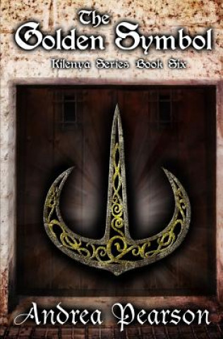 Carte The Golden Symbol (Kilenya Series, 6) Andrea Pearson