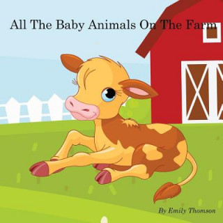 Carte All The Baby Animals On The Farm Emily Thomson