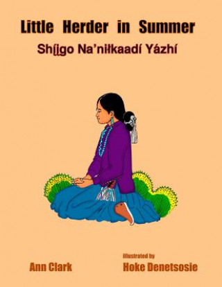 Carte Little Herder in Summer: Shiigo Na'nilkaadi Yazhi Ann Clark