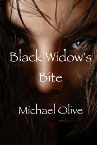 Könyv Black Widow's Bite Michael Olive