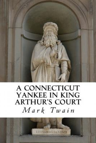 Könyv A Connecticut Yankee In King Arthur's Court Mark Twain
