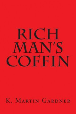 Kniha Rich Man's Coffin K Martin Gardner