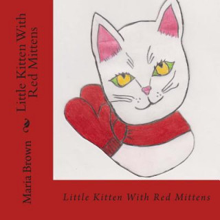 Książka Little Kitten With Red Mittens Maria Brown