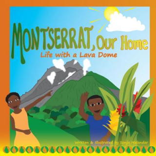 Kniha Montserrat Our Home: Life with a Lava Dome Sonja Melander