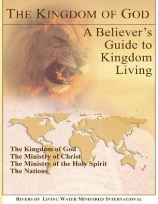 Kniha The Kingdom of God: A Believer's Guide to Kingdom Living Stephen a Garner