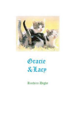 Kniha Gracie and Lacy: Gracie and Lacy, Mimi and the Mouse & others MS Ruchira Dighe