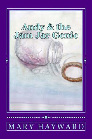 Knjiga Andy and the Jam Jar Genie Mary Hayward