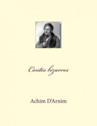 Kniha Contes bizarres M Achim D'Arnim