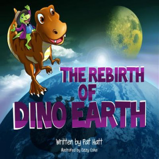 Kniha Rebirth of Dino Earth Pat Hatt