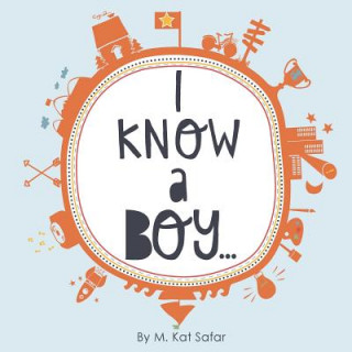 Kniha I Know a Boy... M Kat Safar