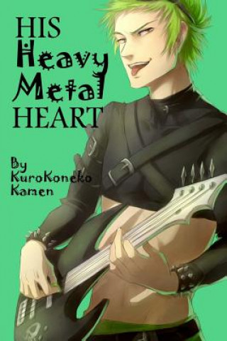 Carte His Heavy Metal Heart: A Valentine's Day Short Romance KuroKoneko Kamen