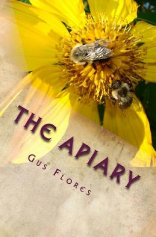 Knjiga The Apiary Gus Flores