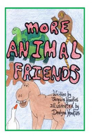 Carte More Animal Friends: More Animal Friends is a sequel Jacquie Lynne Hawkins