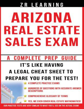 Kniha Arizona Real Estate Sales Exam - 2014 Version: : Principles, Concepts and Hundreds Of Practice Questions Similar To What You'll See On Test Day Zr Learning