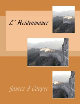 Kniha L' Heidenmauer M James Fenimore Cooper