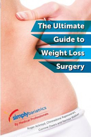 Carte simplybariatrics: The ultimate guide to weight loss surgery: All you need to know regarding weight loss surgery MR Roger Ackroyd