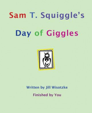 Carte Sam T. Squiggle's Day of Giggles Jill Wisotzke