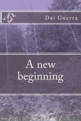 Knjiga A new beginning Dai Guerra