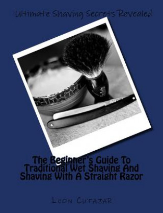 Carte Ultimate Shaving Secrets Revealed Leon Cutajar