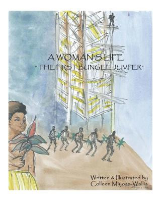 Carte A Woman's life (The First Bungee Jumper) MS Colleen Yoko Miyose-Wallis