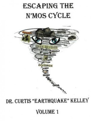 Kniha Escaping the N'MOS Cycle Dr Curtis Earthquake Kelley