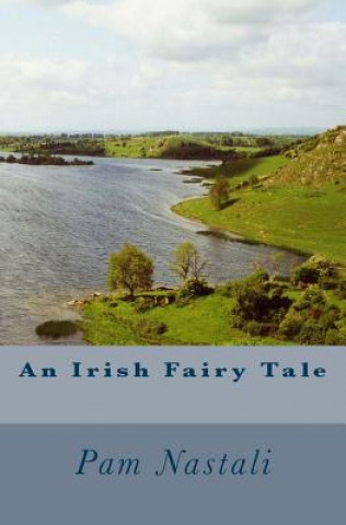 Książka An Irish Fairy Tale Pam Nastali