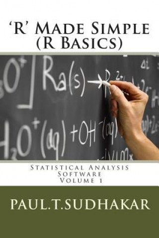 Kniha 'R' Made Simple (R Basics): Statistical Analysis Software Paul T Sudhakar