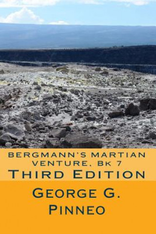 Carte BERGMANN'S MARTIAN VENTURE, Bk 7 George G Pinneo