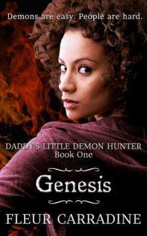 Kniha Daddy's Little Demon Hunter: Genesis Fleur Carradine