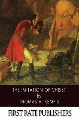 Carte The Imitation of Christ Thomas A Kempis