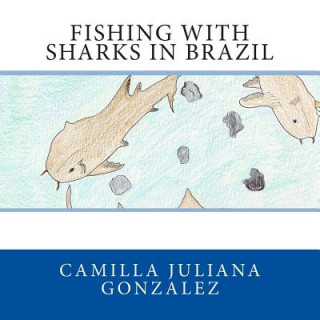 Libro Fishing with Sharks in Brazil Camilla Juliana Gonzalez