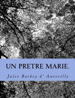 Carte Un pretre marie. M Jules Barbey D' Aurevilly