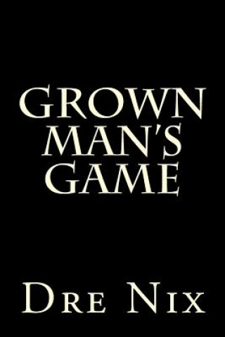 Knjiga Grown Man's Game Dre Nix