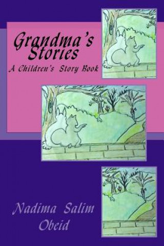 Kniha Grandma's Stories: A children's Story Book Mrs Nadima Salim Obeid