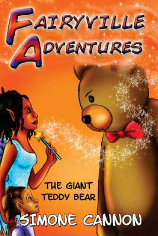 Kniha Fairyville Adventures: The Giant Teddy Bear Simone Cannon