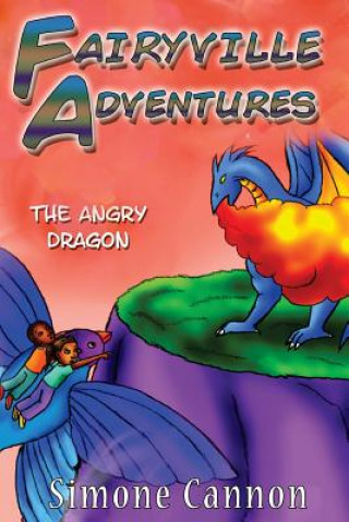 Книга Fairyville Adventures: The Angry Dragon Simone Cannon