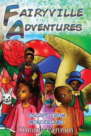 Carte Fairyville Adventures: Escape from Wonderland Simone Cannon
