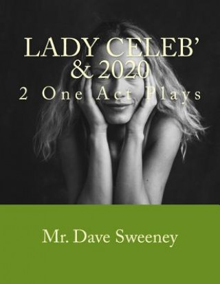 Kniha Lady Celeb' & 2020: 2 One Act Plays Dave Sweeney