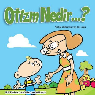 Kniha Autism Is...? (Turkish) Ymkje Wideman-Van Der Laan