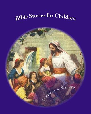 Carte Bible Stories for Children Henry Altemus