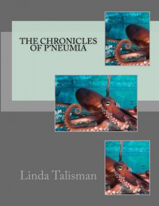 Livre The Chronicles Of P'neumia Linda Talisman