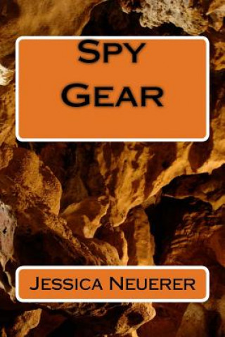 Book Spy Gear Jessica Neuerer