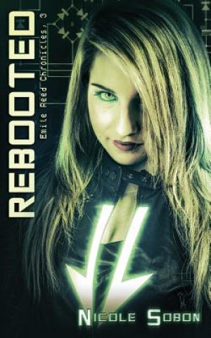 Kniha Rebooted (The Emile Reed Chronicles, 3) Nicole Sobon