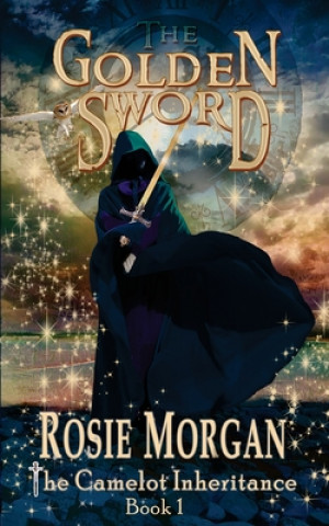 Libro Golden Sword (The Camelot Inheritance - Book 1) Rosie Morgan