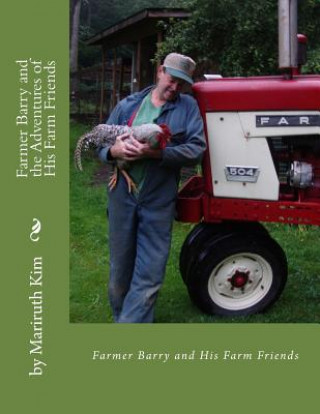 Book Farmer Barry and the Adventures of His Farm Friends Mariruth Kim